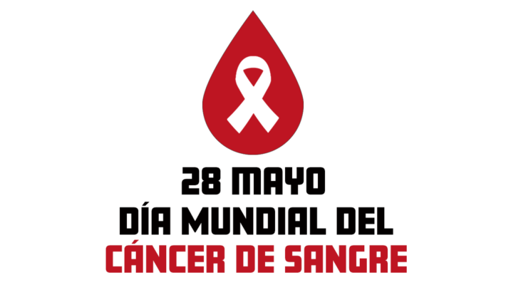 28 Mayo – Día Mundial del Cáncer de Sangre