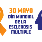 30 Mayo – Día Mundial de la Esclerosis Múltiple