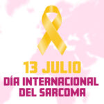 13 de julio – Día Internacional del Sarcoma