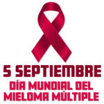 5 de septiembre – Día Mundial del Mieloma Múltiple