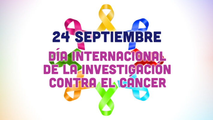 24 de septiembre – Día Internacional de la Investigación contra el Cáncer